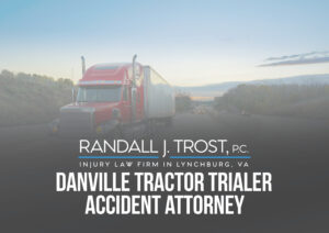 Danville Tractor Trailer Accident Attorney