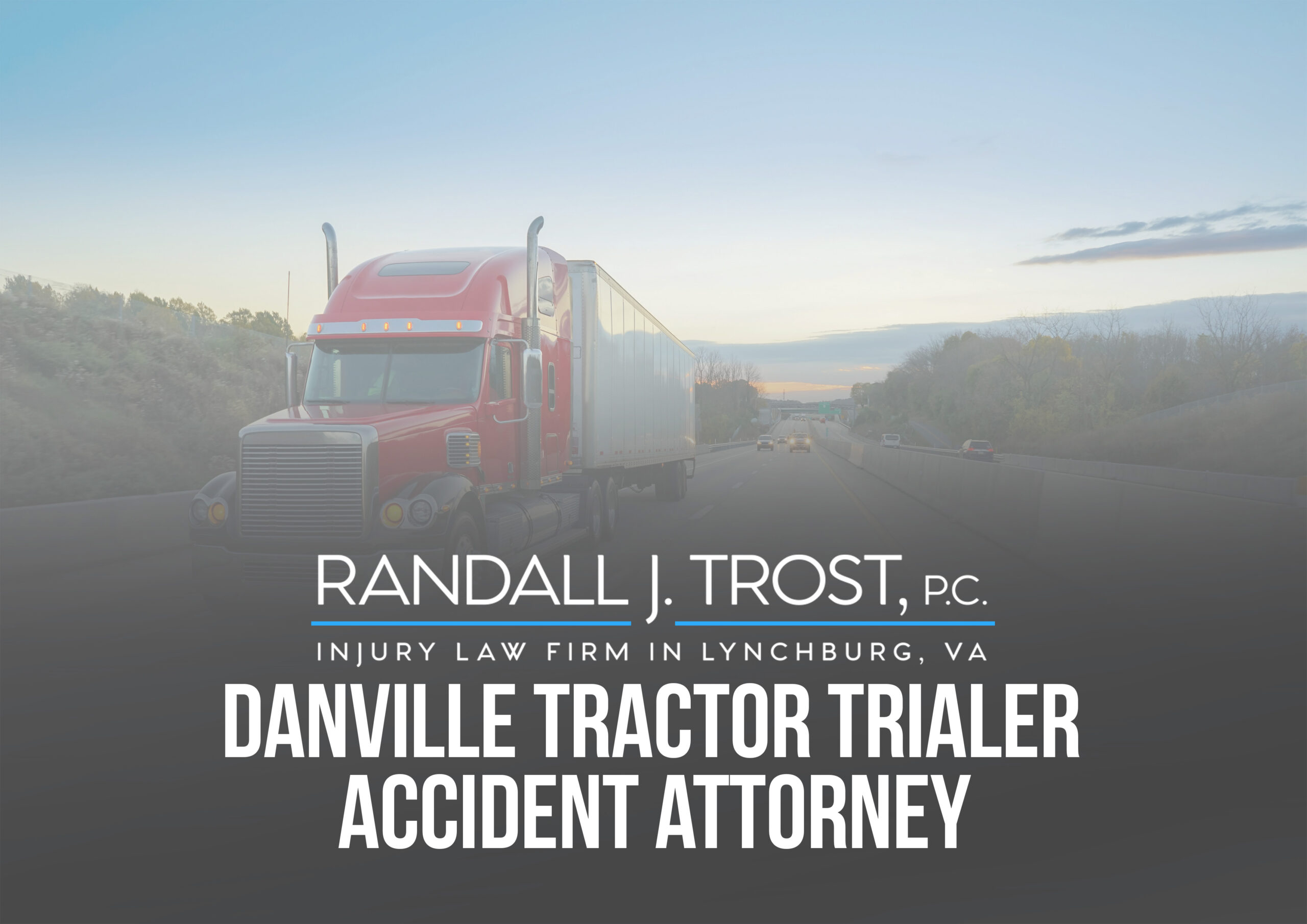 Danville Tractor Trailer Accident Attorney