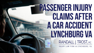 Passenger Injury Claims After A Car Accident Lynchburg VA